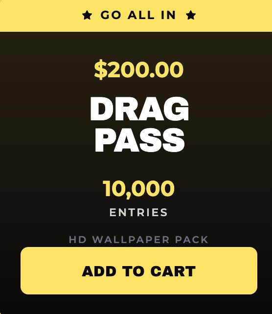 Drag Pass — 10,000 Entries